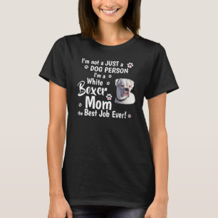 Niedliche White Boxer Hunde Geschenke für die Mama T-Shirt