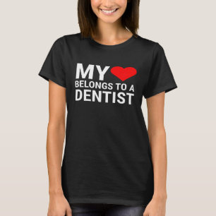 Niedliche Zahnarztfreundin Ehefrau Mein Herz gehör T-Shirt