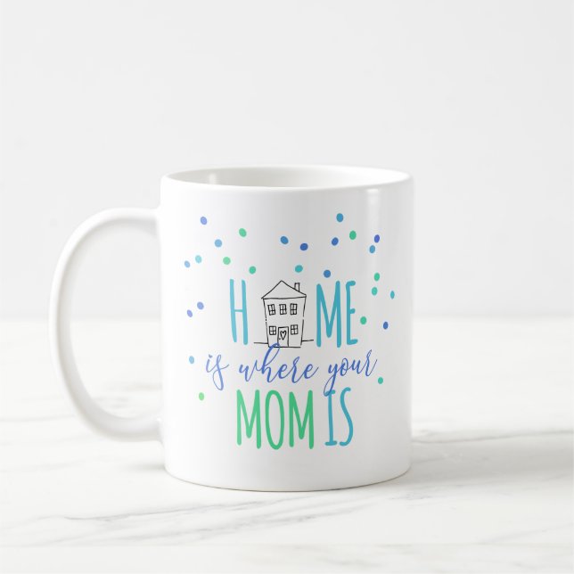 Niedliche Zuhause ist, wo Ihre Mama ist Kaffee Tas Kaffeetasse (Links)