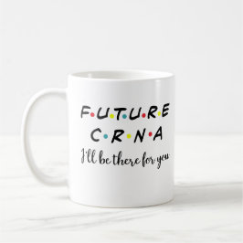 Niedliche Zukunft CRNA, Nurseanästhesist Kaffeetasse