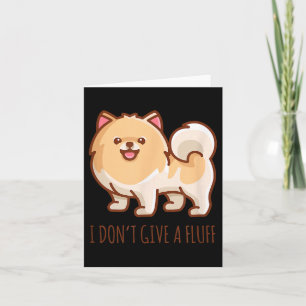 Niedlichen Meraner M I gib keinen Fluff Funny Karte