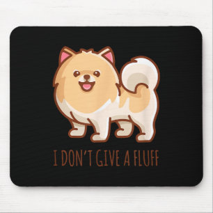 Niedlichen Meraner M I gib keinen Fluff Funny Mousepad