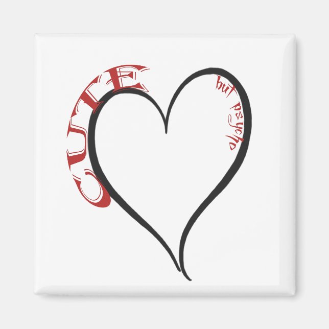 Niedlicher, aber Psycho Black Heart Red Schriftart Magnet (Vorne)