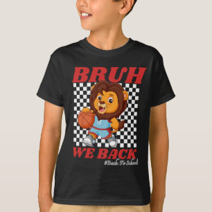 Niedlicher Basketball-Löwe BRUH WIR ZURÜCK IN DIE  T-Shirt