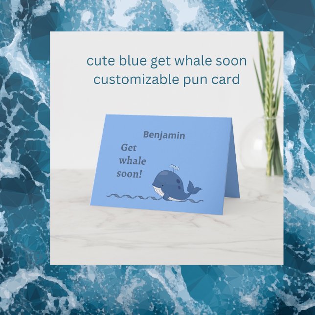 niedlicher Blauwal bald Wortspiel Karte (cute blue get whale soon
customizable pun card 
Hobinishop)