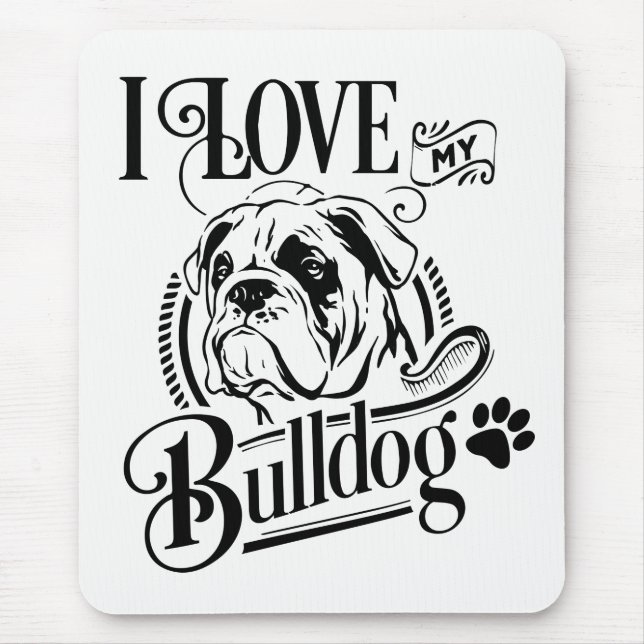 Niedlicher Bulldog I Liebe mein Bulldog Welpen Hun Mousepad (Vorne)
