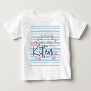 Niedlicher Cat Pun - "Kitten Sie mich?" Funny Grap Baby T-shirt