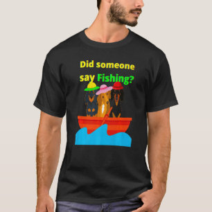 Niedlicher Dachshund Wiener Hund Hat jemand Angeln T-Shirt