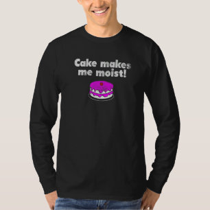 Niedlicher Dumb-Kuchen macht mich feuchter, sonnig T-Shirt