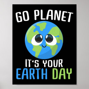 Niedlicher Earth Day Go Planet Earth Day Poster