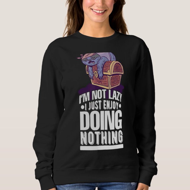 Niedlicher Faultier, ich bin nicht zufällig, ich g Sweatshirt (Vorderseite)