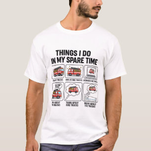 Niedlicher Feuerwehrmann Humor Dinge, die ich in m T-Shirt