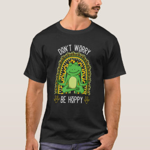 Niedlicher Frosch mach dir keine Sorgen, dass ich T-Shirt