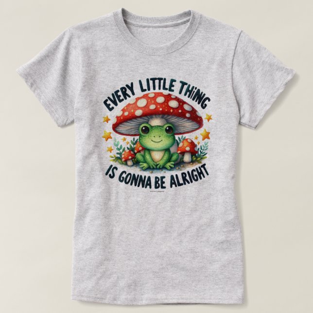 Niedlicher Gonna ist gut Frog Grafik Zitat T - Shi T-Shirt (Design vorne)