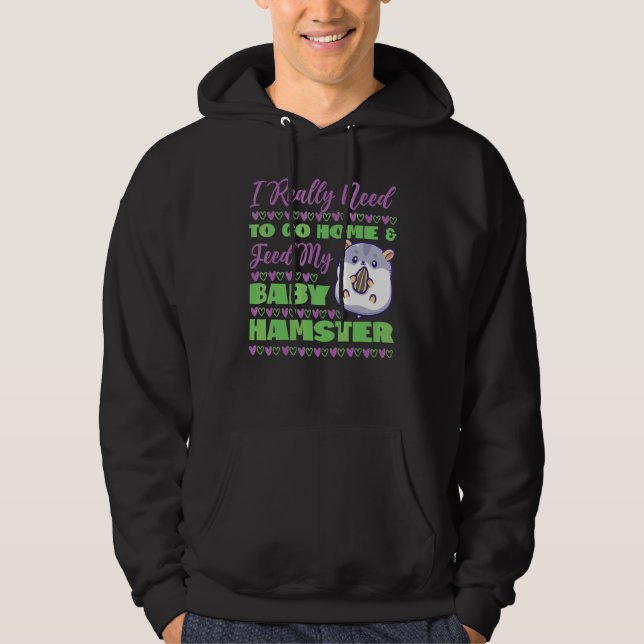 Niedlicher Hamster, den ich wirklich brauchen, um  Hoodie (Vorderseite)