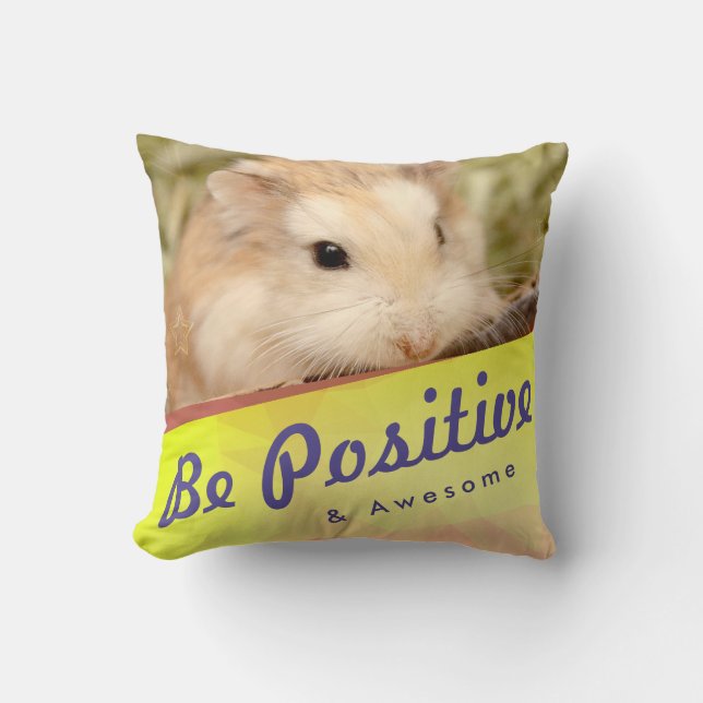 Niedlicher Hamster positiv und Phantastisch sein Kissen (Vorderseite)