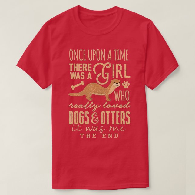 Niedlicher Hund Otter Lover Girl Echt lieben Hunde T-Shirt (Design vorne)