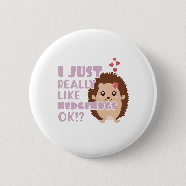 Niedlicher Igel, den ich wirklich gerne Igel mag,  Button (Vorderseite)