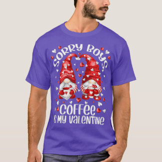Niedlicher Kaffee Lover Gnomes - Sorry Boys Coffee T-Shirt