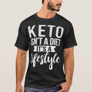 Niedlicher Keto ist eine Diät Es ist ein Lifestyle T-Shirt