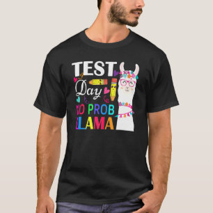 Niedlicher Lama Test Day No Prob Llama Lehrer Test T-Shirt