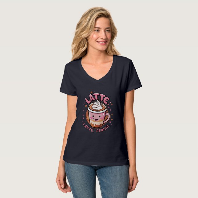 Niedlicher Latte T - Shirt für Kaffeeliebhaber (Vorderseite Vollansicht)