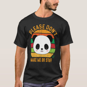 Niedlicher Lazy Panda Bär, lass mich bitte nichts T-Shirt