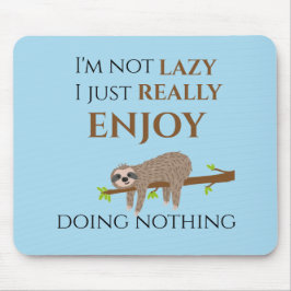Niedlicher Lazy Sloth, der auf Baumwoll-Funny-Text Mousepad