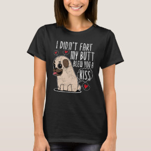 Niedlicher Mops Furz Kiss Farting Bulldog Mops T-Shirt
