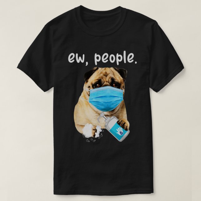 Niedlicher Mops Hund Ew Menschen tragen ein Gesich T-Shirt (Design vorne)