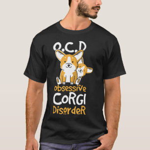 Niedlicher OCD Obsessive Corgi-Störung Hund T-Shirt