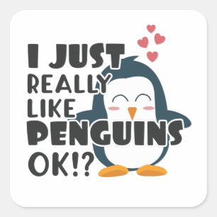 Niedlicher Pinguin, ich mag wirklich Pinguine, ok? Quadratischer Aufkleber