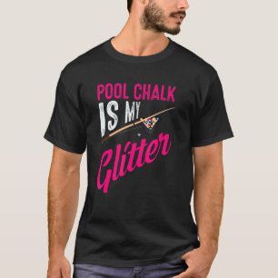 Niedlicher Pool Chalk ist mein lustiges Billard-Sp T-Shirt