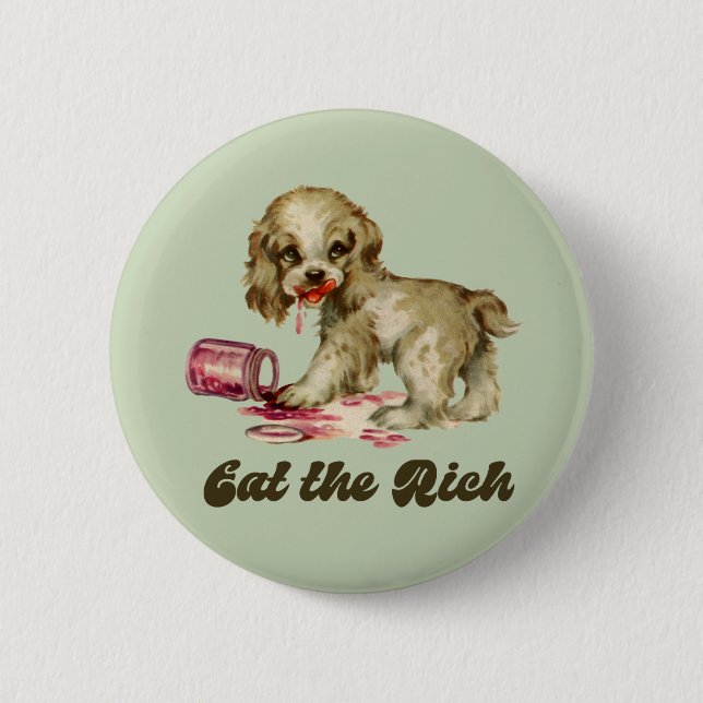 Niedlicher Retro-Welpe - Iss die Reichen Button (Vorderseite)