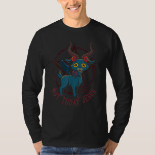 Niedlicher Satanischer Ziegen Nicht Heute Jesus Es T-Shirt