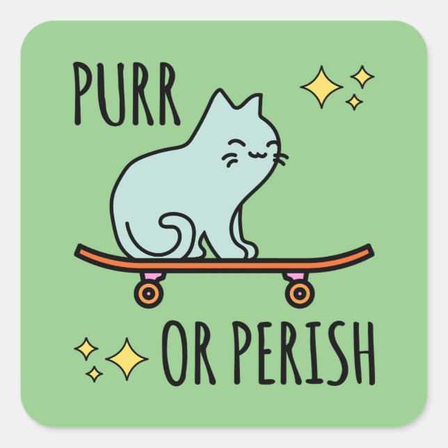 Niedlicher Skater Cat Purr oder Skate oder Die Quadratischer Aufkleber (Vorderseite)