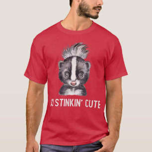 Niedlicher Skunk So Stinkin T-Shirt
