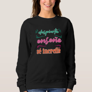 Niedlicher Spanischlehrer mit Inspiration, zweispr Sweatshirt