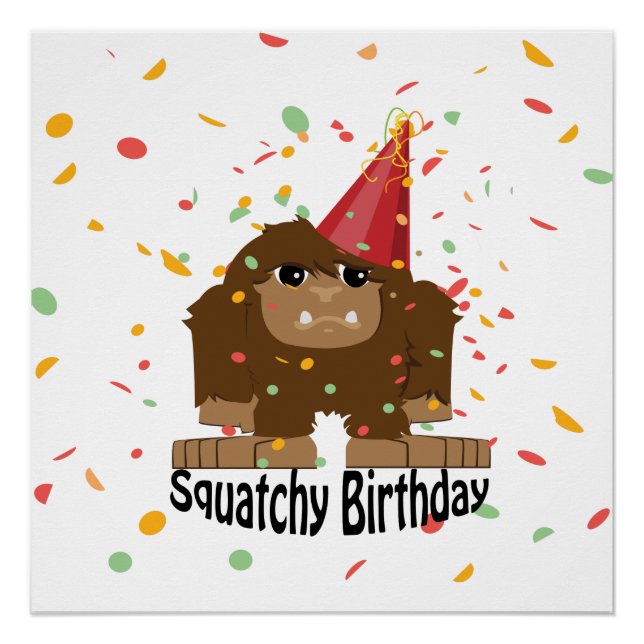 Niedlicher Squatchy Birthday Bigfoot Poster (Vorderseite)