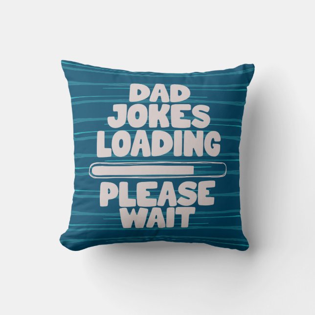 Niedlicher Text Design Vater Joke Loading Bitte wa Kissen (Vorderseite)