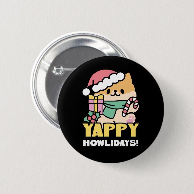 Niedlicher Weihnachtshund - Yappy Howlidays Button (Vorne & Hinten)