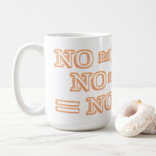 Niedliches Artwork Design "No Bad Action Equity" k Kaffeetasse