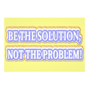 Niedliches Artwork Design über "BE THE SOLUTION" K Fotodruck