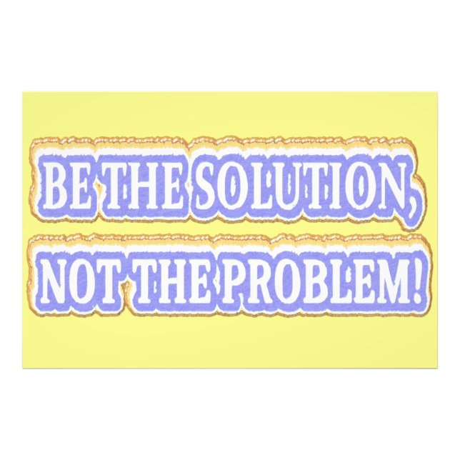 Niedliches Artwork Design über "BE THE SOLUTION" K Fotodruck (Vorne)