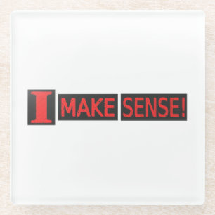 Niedliches Artwork-Design zum Kauf von "Make Sense Glasuntersetzer