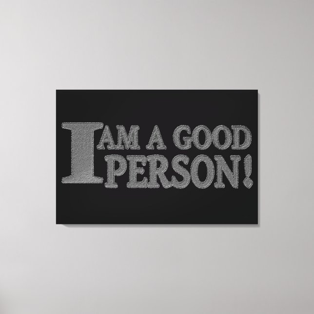 Niedliches Ausdrucksdesign "GUTE PERSON" Jetzt kau Leinwanddruck (Vorderseite)