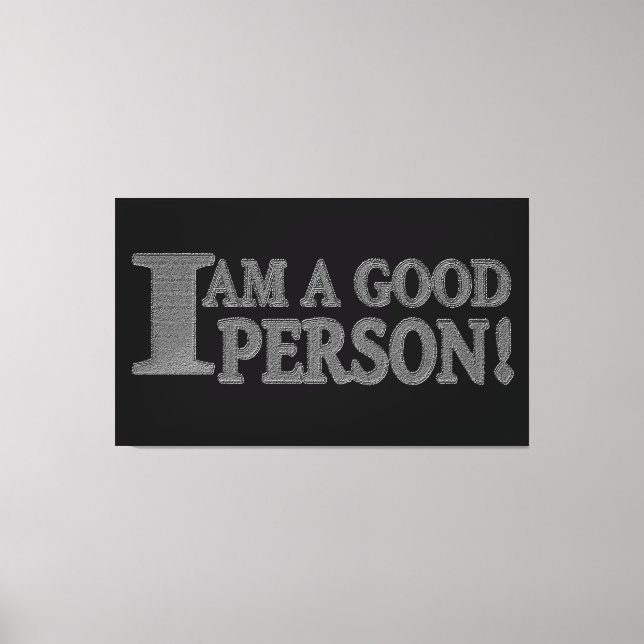 Niedliches Ausdrucksdesign "GUTE PERSON" Jetzt kau Leinwanddruck (Vorderseite)
