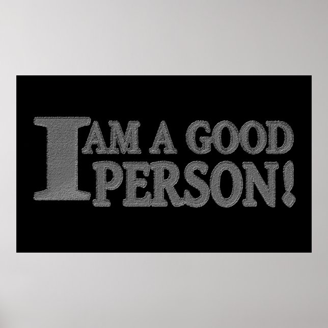 Niedliches Ausdrucksdesign "GUTE PERSON" Jetzt kau Poster (Vorne)