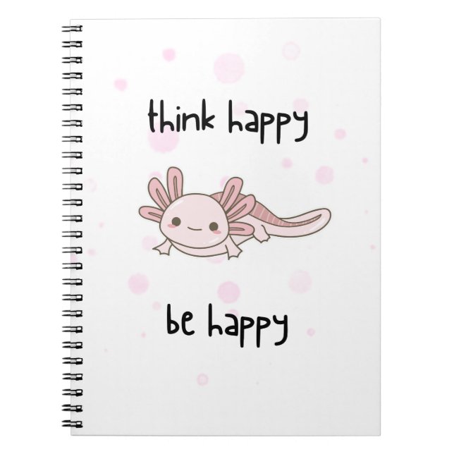 niedliches axolotl Notebook, denken Sie glücklich  Notizblock (Vorderseite)