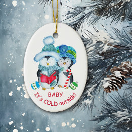 Niedliches Baby Es ist kalt draußen Pinguin Keramik Ornament